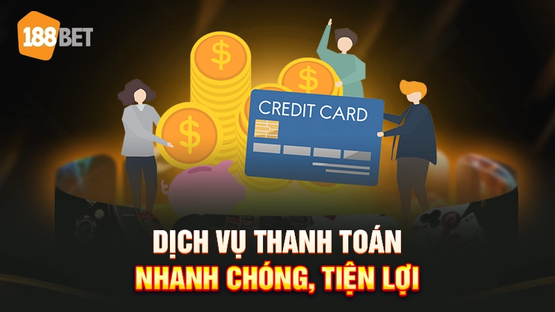 188bet 19 188BET thanh toán nhanh chóng, tiện lợi